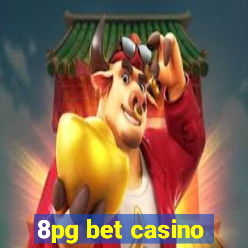 8pg bet casino